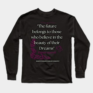 Motivational quote Long Sleeve T-Shirt